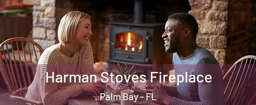 Harman Stoves Fireplace Palm Bay - FL